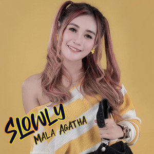 Download Lagu Mala Agatha - Slowly MP3 Download Lagu Mala Agatha - Slowly MP3