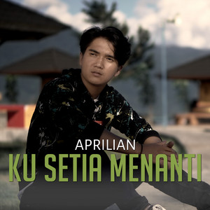 Download Lagu Aprilian - Ku Setia Menanti MP3 Download Lagu Aprilian - Ku Setia Menanti MP3