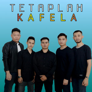 Download Lagu KAFELA - Tetaplah MP3 Download Lagu KAFELA - Tetaplah MP3