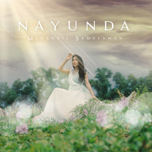 Download Lagu Nayunda - Menangis Semalaman MP3 Download Lagu Nayunda - Menangis Semalaman MP3
