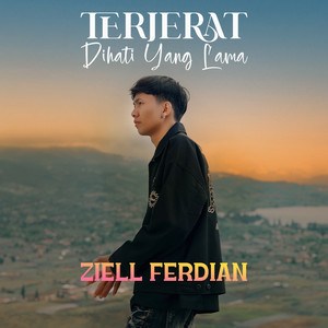 Download Lagu Ziell Ferdian - Terjerat Dihati Yang Lama MP3