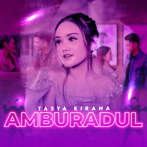 Download Lagu Tasya Kirana - Amburadul MP3 Download Lagu Tasya Kirana - Amburadul MP3
