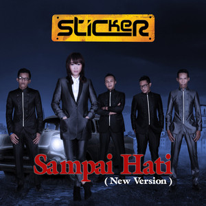 Download Lagu Sticker Band - Sampai Hati - New Version MP3