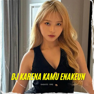 Download Lagu Babayo RMX - DJ KARENA KAMU ENAKEUN MP3 Download Lagu Babayo RMX - DJ KARENA KAMU ENAKEUN MP3