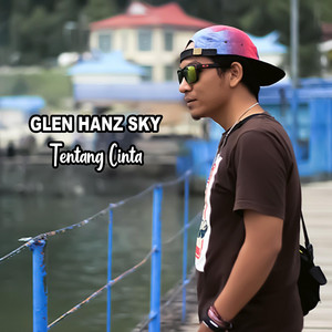 Download Lagu Glen Hanz Sky - Tentang Cinta MP3 Download Lagu Glen Hanz Sky - Tentang Cinta MP3