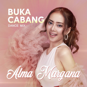 Download Lagu Alma Margana - Buka Cabang - Dance Mix MP3 Download Lagu Alma Margana - Buka Cabang - Dance Mix MP3