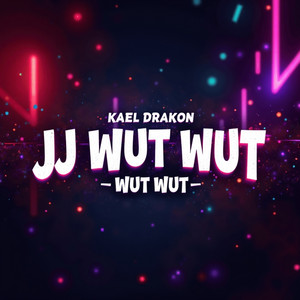 Download Lagu Kael Drakon - JJ WUT WUT WUT WUT MP3
