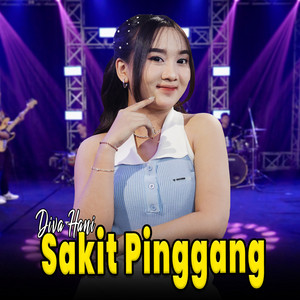 Download Lagu Diva Hani - Sakit Pinggang MP3 Download Lagu Diva Hani - Sakit Pinggang MP3