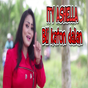 Download Lagu Ity Ashella - Bli Katon Dalan - Ity Ashella MP3 Download Lagu Ity Ashella - Bli Katon Dalan - Ity Ashella MP3