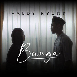 Download Lagu Valdy Nyonk - Bunga MP3