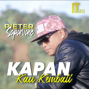 Download Lagu Pieter Saparuane - Kapan Kau Kembali MP3
