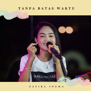 Download Lagu Safira Inema - Tanpa Batas Waktu MP3 Download Lagu Safira Inema - Tanpa Batas Waktu MP3