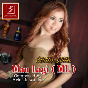 Download Lagu Stella Nita - Mau Lagi (ML) MP3 Download Lagu Stella Nita - Mau Lagi (ML) MP3