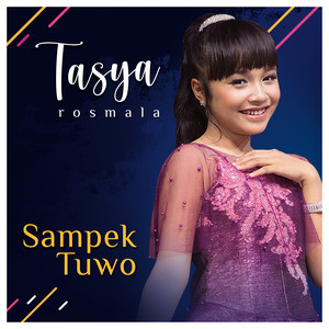 Download Lagu Tasya Rosmala - Sampek Tuwo MP3 Download Lagu Tasya Rosmala - Sampek Tuwo MP3