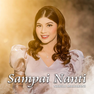 Download Lagu Nabila Maharani - Sampai Nanti MP3 Download Lagu Nabila Maharani - Sampai Nanti MP3
