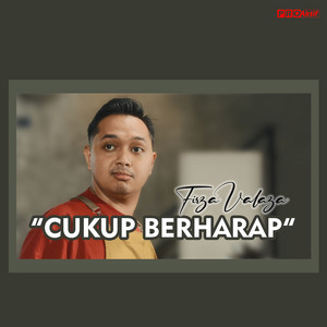 Download Lagu Firza Valaza - Cukup Berharap MP3