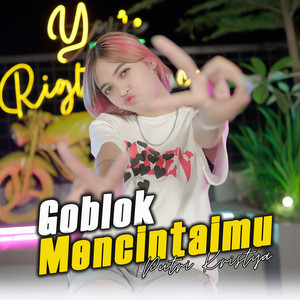 Download Lagu Putri Kristya - Goblok Mencintaimu MP3 Download Lagu Putri Kristya - Goblok Mencintaimu MP3
