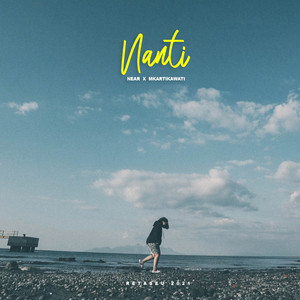 Download Lagu Near, Mkartikawati - Nanti MP3 Download Lagu Near, Mkartikawati - Nanti MP3