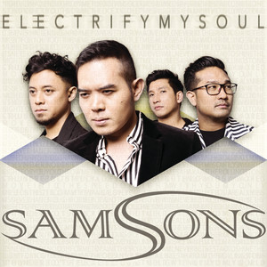Download Lagu SAMSONS - Electrify My Soul MP3 Download Lagu SAMSONS - Electrify My Soul MP3