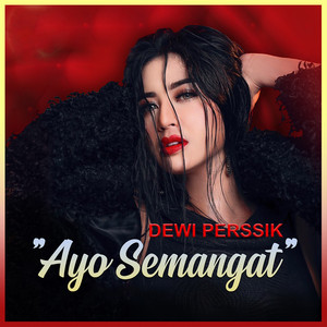 Download Lagu Dewi Perssik - Ayo Semangat MP3 Download Lagu Dewi Perssik - Ayo Semangat MP3