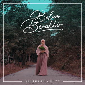 Download Lagu Salshabila Puty - Belum Berakhir MP3 Download Lagu Salshabila Puty - Belum Berakhir MP3