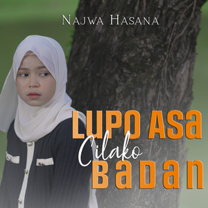 Download Lagu Najwa Hasana - Lupo Asa Cilako Badan MP3