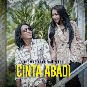 Download Lagu Thomas Arya, Yelse - Cinta Abadi MP3 Download Lagu Thomas Arya, Yelse - Cinta Abadi MP3