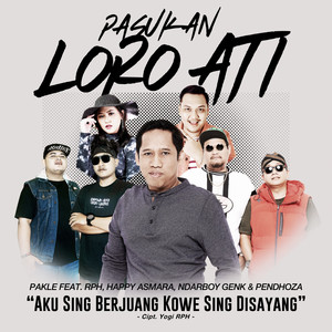 Download Lagu Pakle, RPH, Happy Asmara, Ndarboy Genk, Pendhoza - Aku Sing Berjuang Kowe Sing Disayang MP3