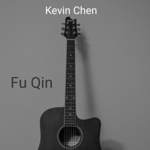 Download Lagu Kevin Chen - Fu Qin MP3 Download Lagu Kevin Chen - Fu Qin MP3