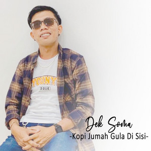 Download Lagu Dek Soma - Kopi Jumah Gula Di Sisi MP3 Download Lagu Dek Soma - Kopi Jumah Gula Di Sisi MP3