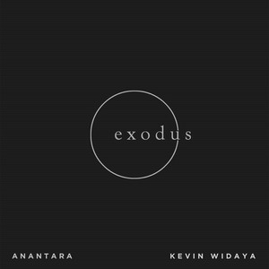 Download Lagu Anantara, Kevin Widaya - Exodus (feat. Kevin Widaya) MP3 Download Lagu Anantara, Kevin Widaya - Exodus (feat. Kevin Widaya) MP3