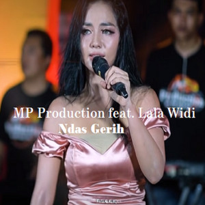 Download Lagu MP Production, LALA WIDI - Ndas Gerih MP3 Download Lagu MP Production, LALA WIDI - Ndas Gerih MP3