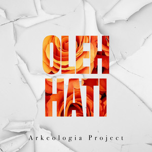 Download Lagu Arkeologia Project - Oleh Hati MP3 Download Lagu Arkeologia Project - Oleh Hati MP3