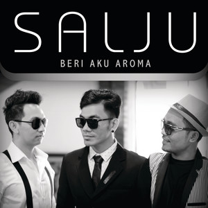 Download Lagu Salju - Beri Aku Aroma MP3 Download Lagu Salju - Beri Aku Aroma MP3