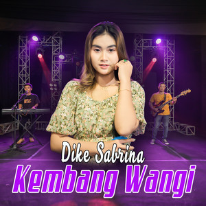 Download Lagu dike sabrina - Kembang Wangi MP3 Download Lagu dike sabrina - Kembang Wangi MP3