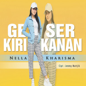Download Lagu Nella Kharisma - Geser Kiri Kanan MP3 Download Lagu Nella Kharisma - Geser Kiri Kanan MP3