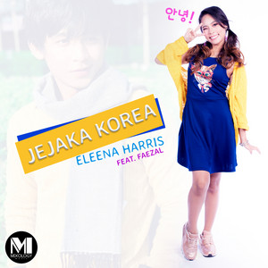Download Lagu Eleena Harris - Jejaka Korea (Feat. Faezal) MP3 Download Lagu Eleena Harris - Jejaka Korea (Feat. Faezal) MP3