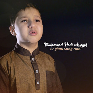 Download Lagu Muhammad Hadi Assegaf - Engkau Sang Nabi MP3 Download Lagu Muhammad Hadi Assegaf - Engkau Sang Nabi MP3