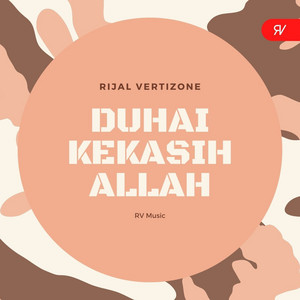 Download Lagu Rijal Vertizone - Duhai Kekasih Allah MP3