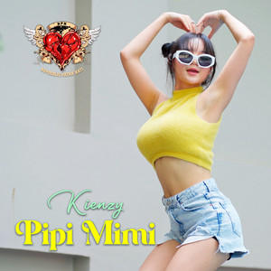 Download Lagu Kienzy, Donall - Pipi Mimi MP3 Download Lagu Kienzy, Donall - Pipi Mimi MP3