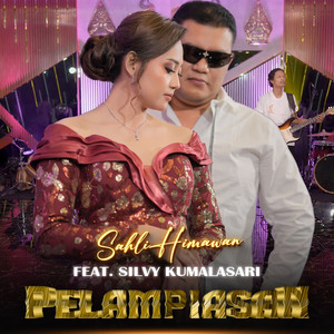Download Lagu Sahli Himawan, Silvy Kumalasari - Pelampiasan MP3