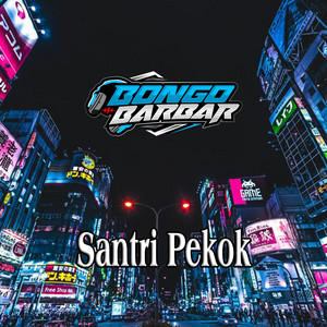 Download Lagu Bongobarbar - Santri Pekok MP3 Download Lagu Bongobarbar - Santri Pekok MP3