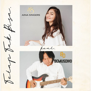 Download Lagu Aina, Bemusdivo - Tetap Tak Bisa MP3 Download Lagu Aina, Bemusdivo - Tetap Tak Bisa MP3