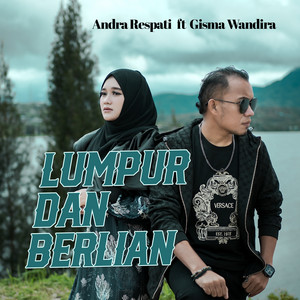 Download Lagu Andra Respati, Gisma wandira - Lumpur dan Berlian MP3 Download Lagu Andra Respati, Gisma wandira - Lumpur dan Berlian MP3