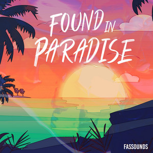Download Lagu FASSounds - Found in Paradise MP3