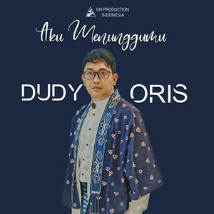 Download Lagu Dudy Oris - Aku Menunggumu MP3 Download Lagu Dudy Oris - Aku Menunggumu MP3