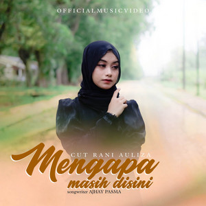 Download Lagu Cut Rani Auliza - Mengapa Masih Disini MP3 Download Lagu Cut Rani Auliza - Mengapa Masih Disini MP3