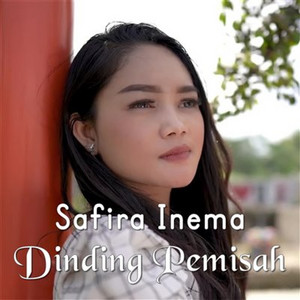 Download Lagu Safira Inema - Dinding Pemisah MP3 Download Lagu Safira Inema - Dinding Pemisah MP3