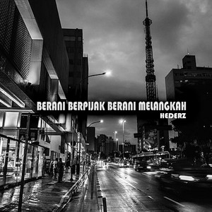 Download Lagu Hederz - Berani Berpijak Berani Melangkah MP3 Download Lagu Hederz - Berani Berpijak Berani Melangkah MP3