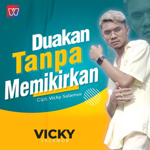 Download Lagu Vicky Salamor - Duakan Tanpa Memikirkan MP3 Download Lagu Vicky Salamor - Duakan Tanpa Memikirkan MP3